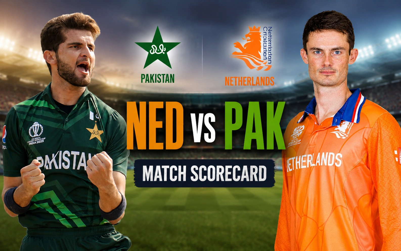 Netherlands National Cricket Team vs Pakistan National Cricket Team Match Scorecard: Complete Match Highlights & Full Scorecard